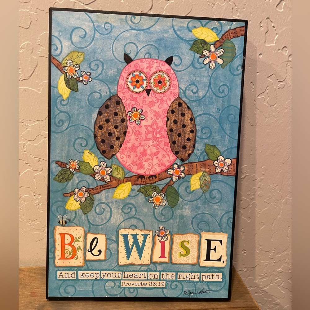 Annie LaPoint Be Wise Proverbs 23:19 Colorful Owl Wood Art 8”x12”